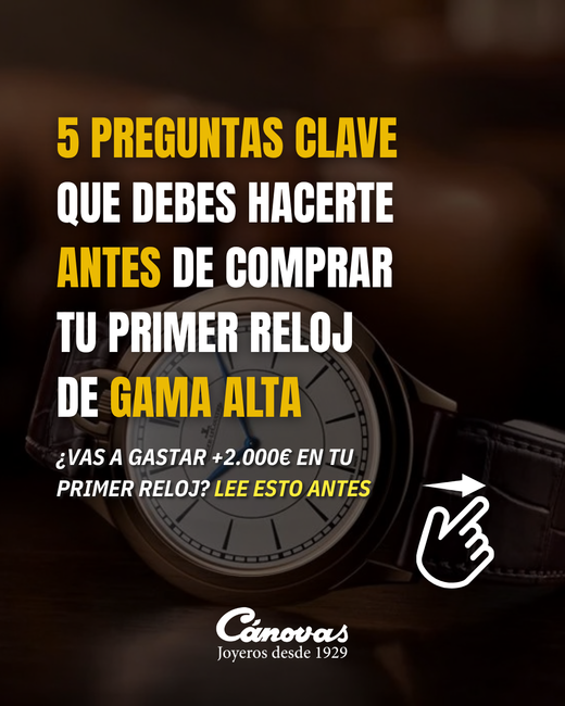 ¿Vas a invertir en tu primer reloj de alta gama? 5 preguntas clave que debes hacerte