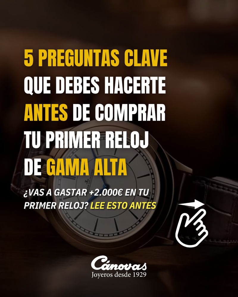 ¿Vas a invertir en tu primer reloj de alta gama? 5 preguntas clave que debes hacerte